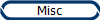 Misc